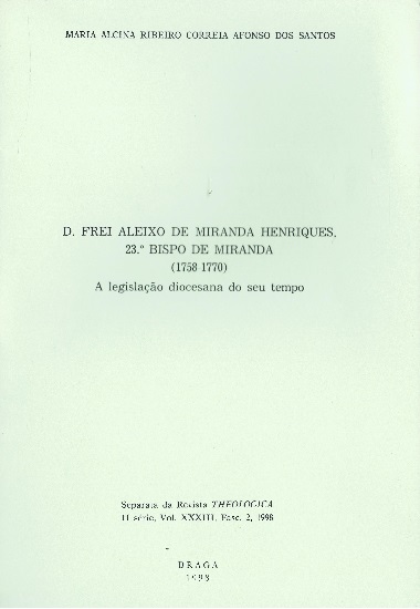 D.Frei Aleixo de Miranda Henriques, 23º Bispo de Miranda (1758-1770): A legislação diocesana do seu tempo