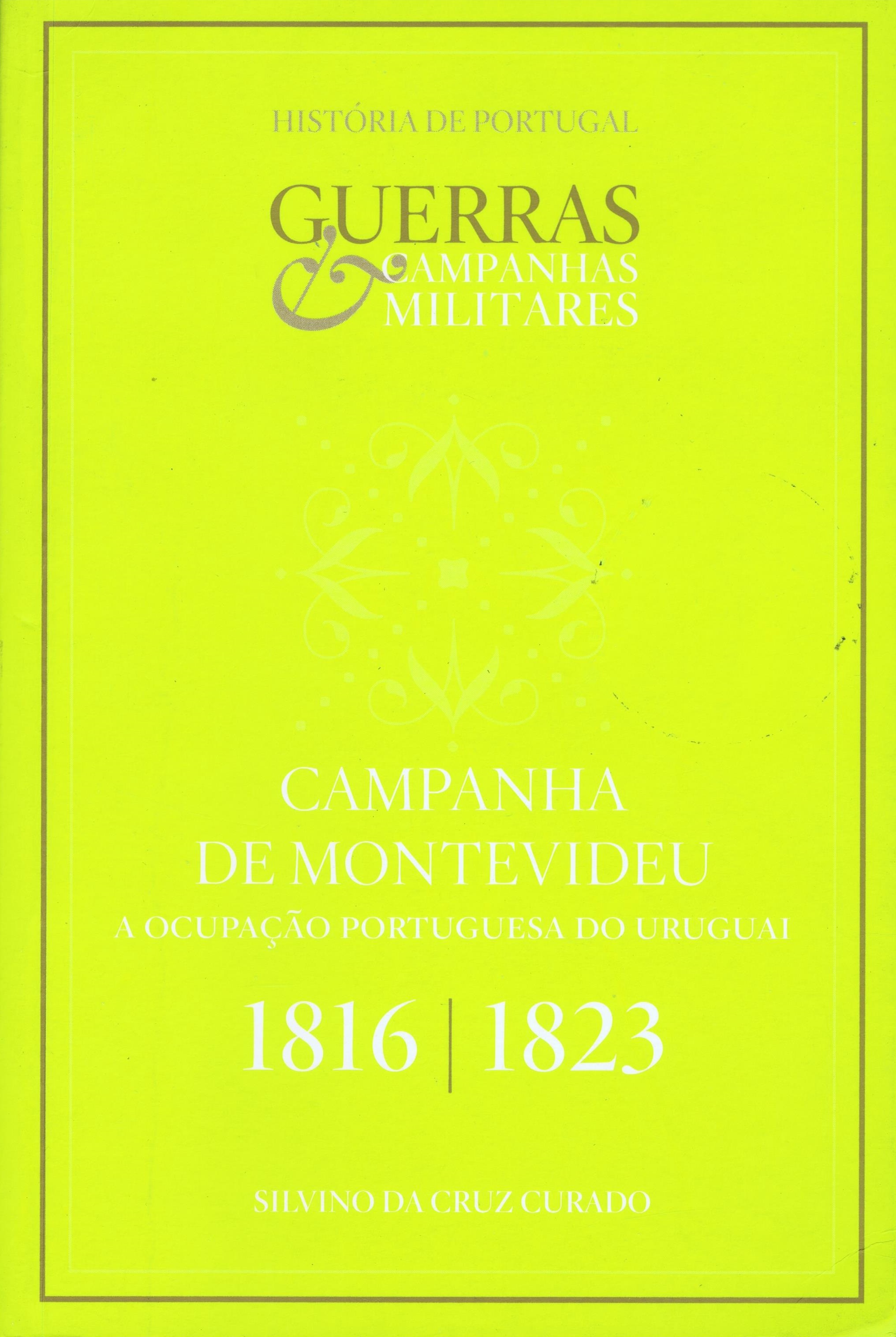 Campanha de Montevideu 1816/1823: a ocupao portuguesa do Uruguai