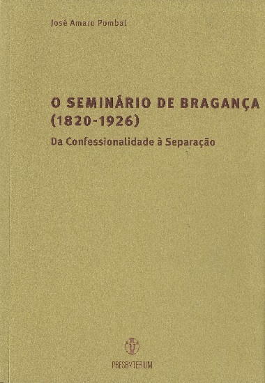 O Seminrio de Bragana (1820-1926): Da Confessionalidade  Separao