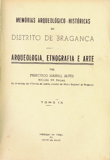 Memórias Arqueológico-históricas do Distrito de Bragança. Tomo IX