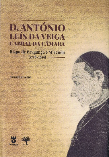 D. António Luís da Veiga Cabral da Câmara: bispo de Bragança e Miranda (1758-1819)