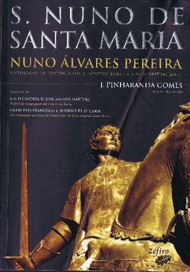 S. Nuno de Santa Maria: Nuno lvares Pereira: antologia de documentos e estudos sobre a sua espiritualidade