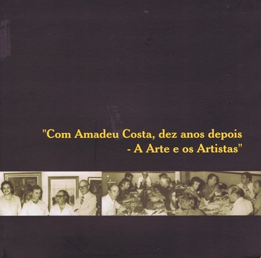 Com Amadeu Costa, dez anos depois - A Arte e os Artistas