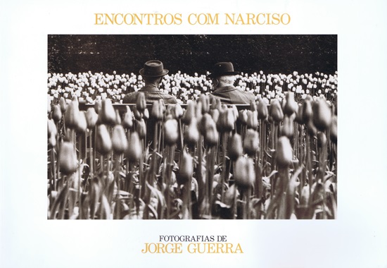 Encontros com Narciso: fotografias de Jorge Guerra