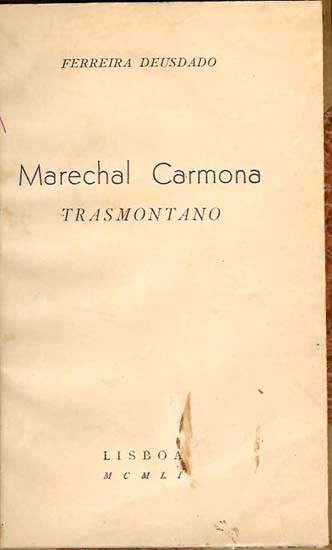 Marechal Carmona Trasmontano.