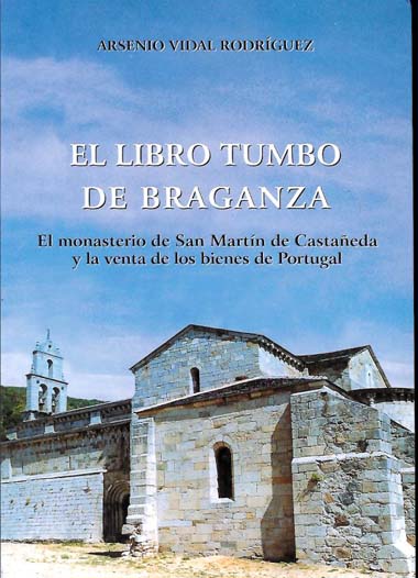 El Libro Tumbo de Braganza. El monasterio de San Martín de Castañeda y la venta de los bienes de Portugal