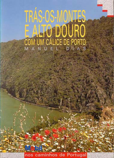 Trs-os-Montes e Alto Douro com um clice de Porto