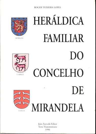 Heráldica Familiar do Concelho de Mirandela.