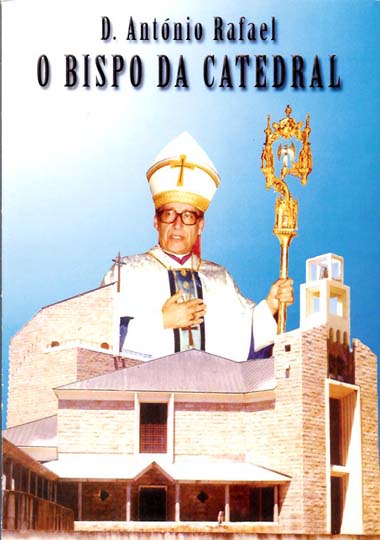 D. Antnio Rafael: O Bispo da Catedral