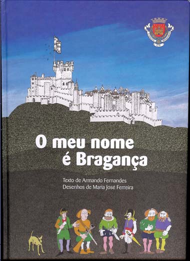 O meu nome é Bragança