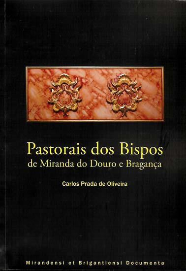 Pastorais dos Bispos de Miranda do Douro e Bragança
