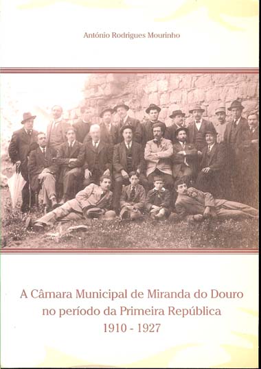 A Câmara Municipal de Miranda do Douro no período da Primeira República 1910-1927