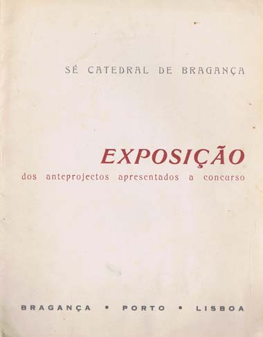 S Catedral de Bragana: Exposio dos anteprojectos apresentados a concurso