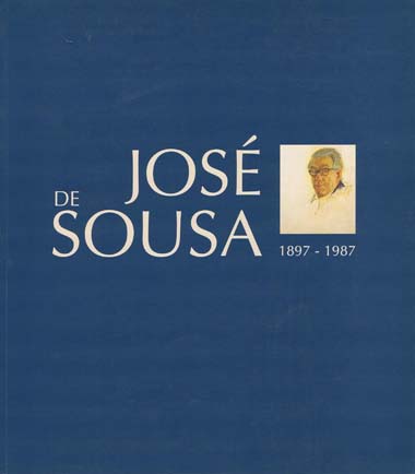 José de Sousa. Exposição Retrospectiva 1897-1987: catálogo da exposição, Museu de José Malhoa Julho/Setembro 1999