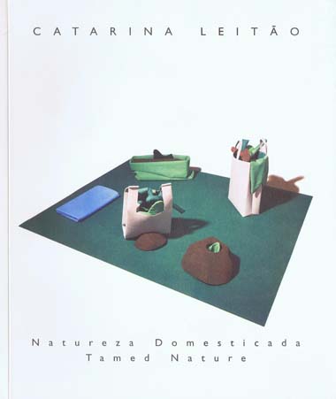 Catarina Leito|Natureza Domesticada/Tamed Nature: catlogo da exposio, Centro de Arte Moderna Jos de Azeredo Perdig