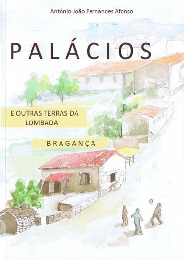 Palácios e outras terras da Lombada – Bragança.