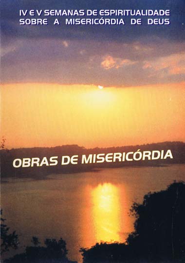 IV e V Semanas de Espiritualidade Sobre a Misericrdia de Deus, Balsamo, 2001 e 2002.