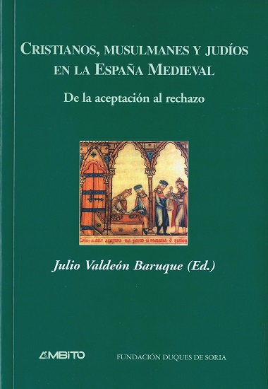 Cristianos, Musulmanes y Judíos en la España Medieval: de la aceptación al rechazo