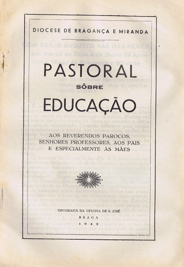 Pastoral sôbre educação aos reverendos párocos, senhores professores, aos pais e especialmente às mães