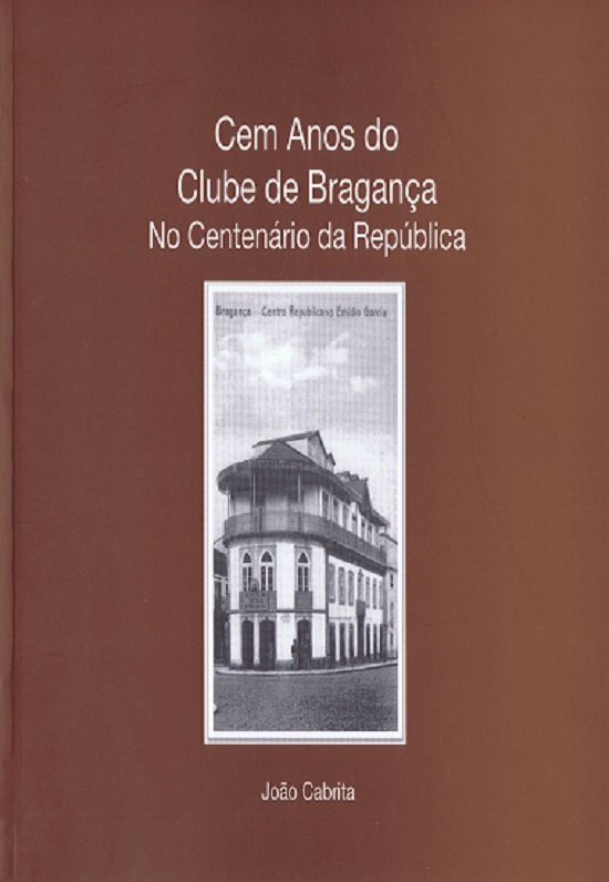 Cem Anos do Clube de Bragança no Centenário da República