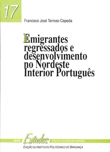 Emigrantes regressados e desenvolvimento no Nordeste Interior Portugus.