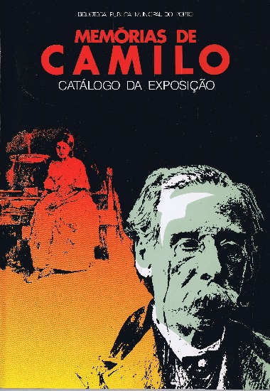 Memórias de Camilo: Catálogo da Exposição na Biblioteca Municipal do Porto.